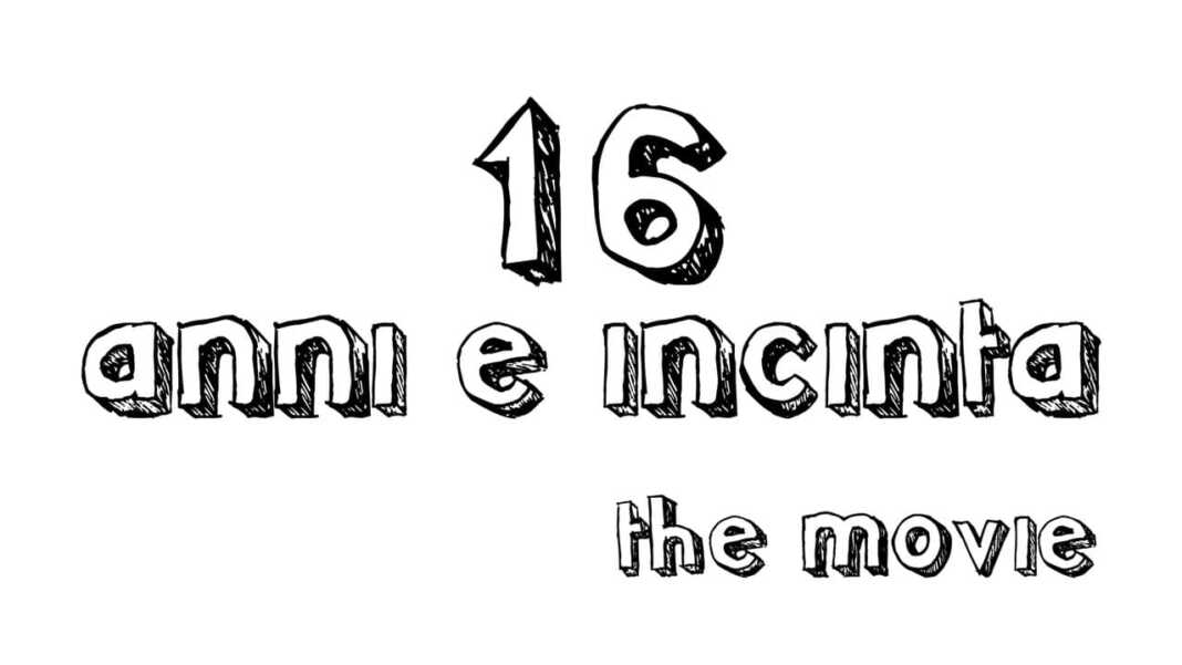 16 Anni e Incinta 16 Anni e Incinta