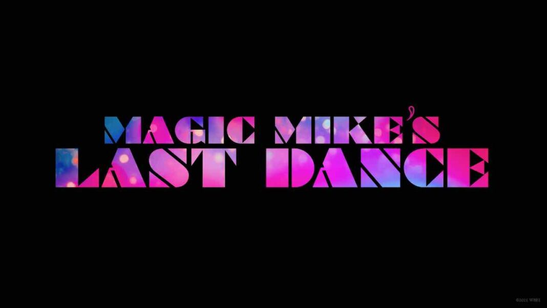 Magic Mike - The Last Dance Magic Mike - The Last Dance