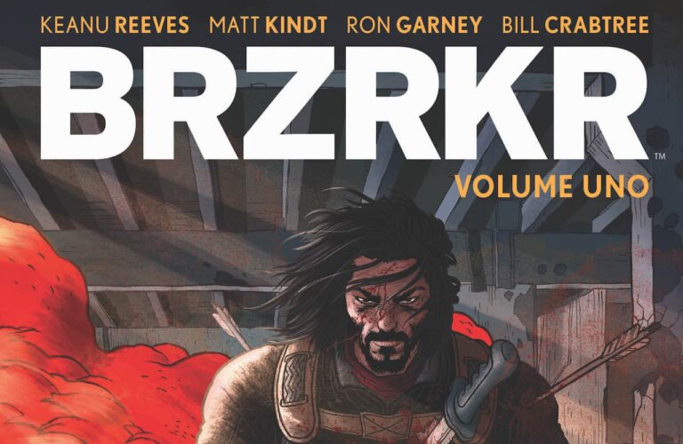 BRZRKR: l&rsquo;esordio di Keanu Reeves nel mondo dei comics
