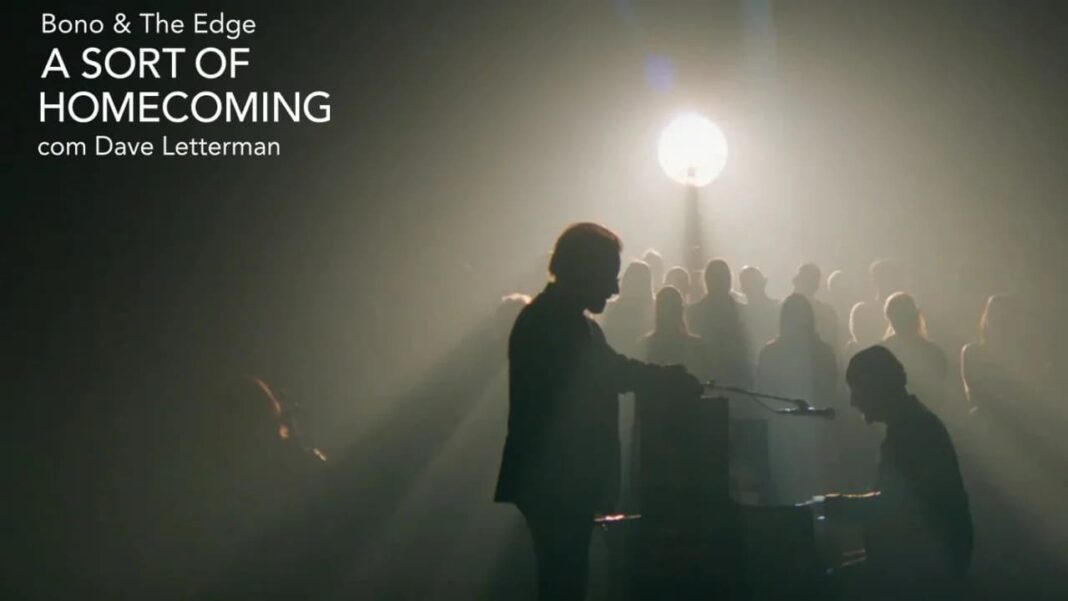 Bono & The Edge A SORT OF HOMECOMING Bono & The Edge A SORT OF HOMECOMING