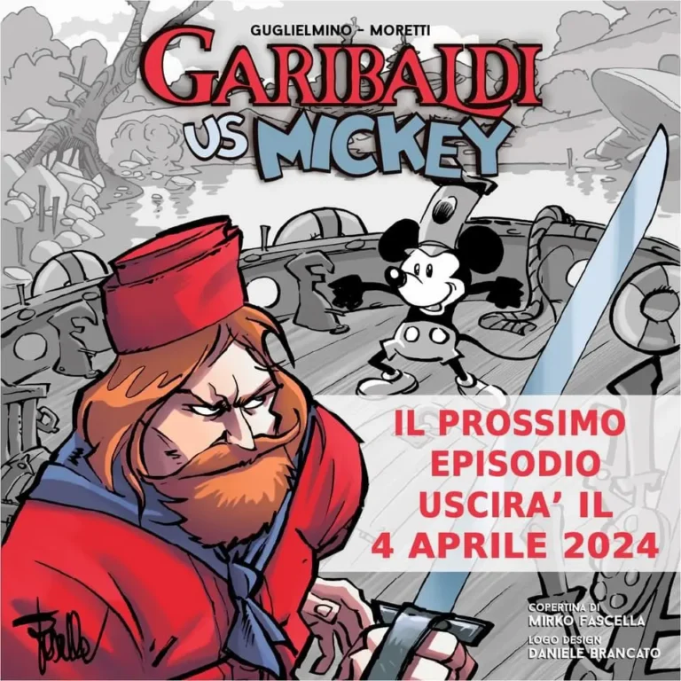Garibaldi vs. Mickey: la nuova follia a fumetti di Andrea Guglielmino Garibaldi vs. Mickey: la nuova follia a fumetti di Andrea Guglielmino