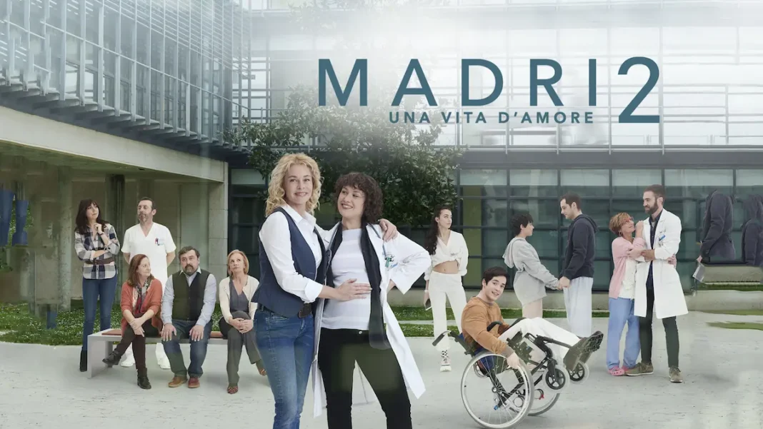 Madri – Una vita d'amore 2 Madri – Una vita d'amore 2